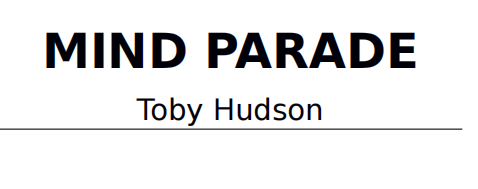 Mind Parade by Toby Hudson