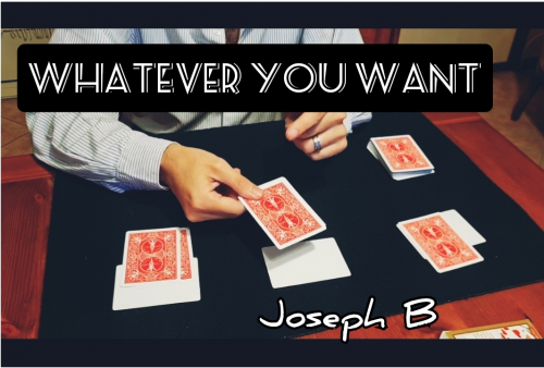 Whatever you want by Joseph B