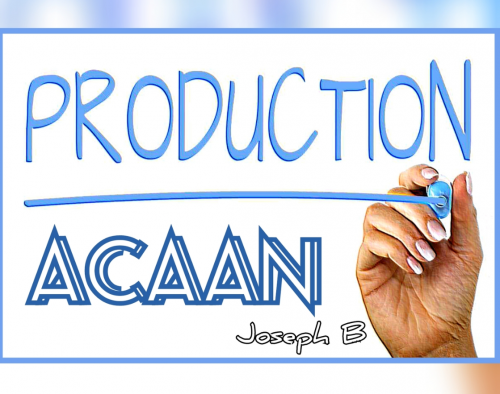 ACAAN PRODUCTION by Joseph B