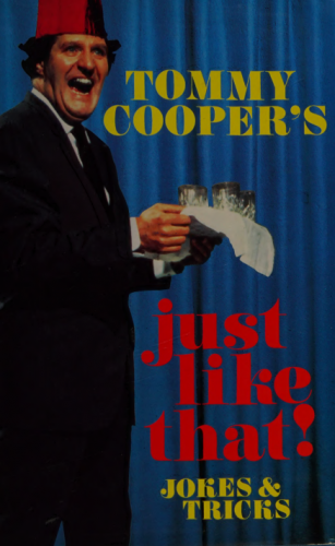 Tommy Cooper - Tommy Cooper's Just like that! Jokes and Tricks