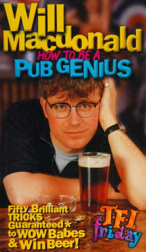 How to Be a Pub Genius: Fifty Brilliant Tricks by Will Macdonald