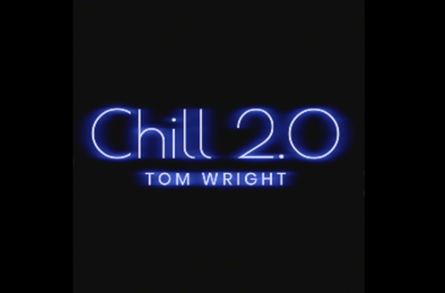 Chill 2.0 by Tom Wright