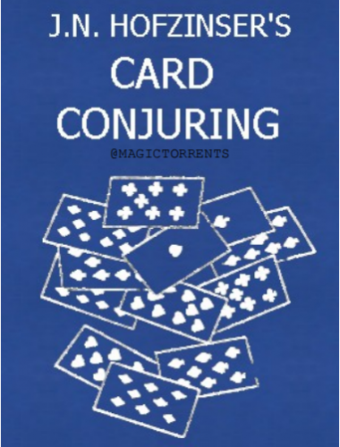 Johann Nepomuk Hofzinser - Hofzinser's Card Conjuring