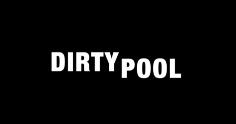 Dirty Pool by Michel Huot