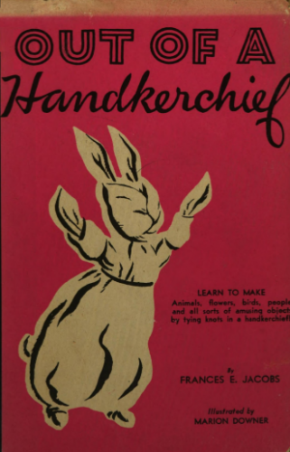 Out of a Handkerchief by Frances E. Jacobs