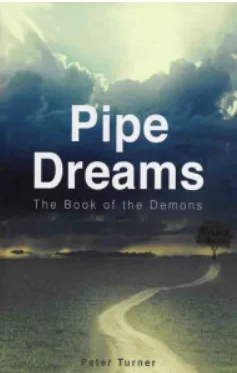 Pipe Dreams: The Book of Demons by Peter Turner