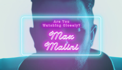 Are You Watching Closely Max Malini by Benjamin Earl