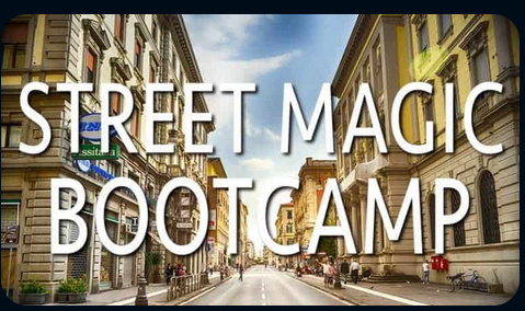 Street Magic Bootcamp