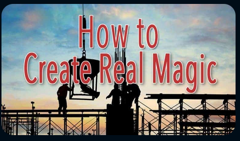How to Create Real Magic