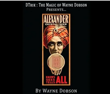 Alexander: The Crystal Seer by Wayne Dobson
