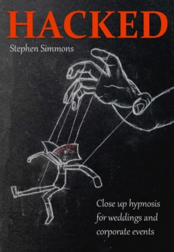 Hacked - Wedding and Corporate Hypnosis by Stephen Simmons