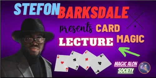 Card Magic Lecture by Stefon Barksdale