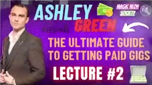 The Ultimate Guide To Getting Paid Gigs Lecture #2 by Ashley Green (2025-10-19)