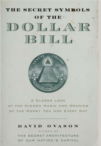 The Secret Symbols of the Dollar Bill by David Ovason