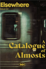Elsewhere Issue 02 - A Catalogue Of Almosts