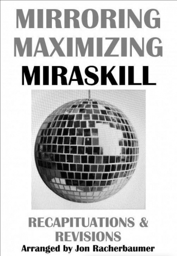 Mirroring Maximizing Miraskill by Jon Racherbaumer