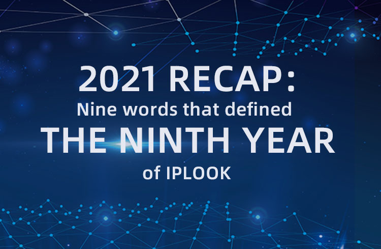 2021 Recap: Nine words that defined the ninth year of IPLOOK