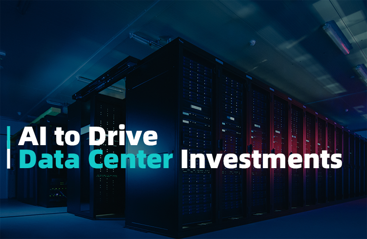 AI to drive data center investments
