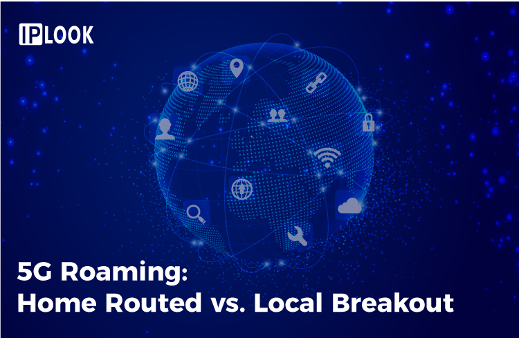 5G Roaming: Local Breakout vs. Home Routed