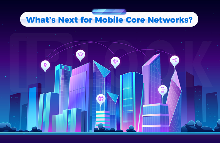 What's Next for Mobile Core Networks?: Predictions about the future of 5G and beyond