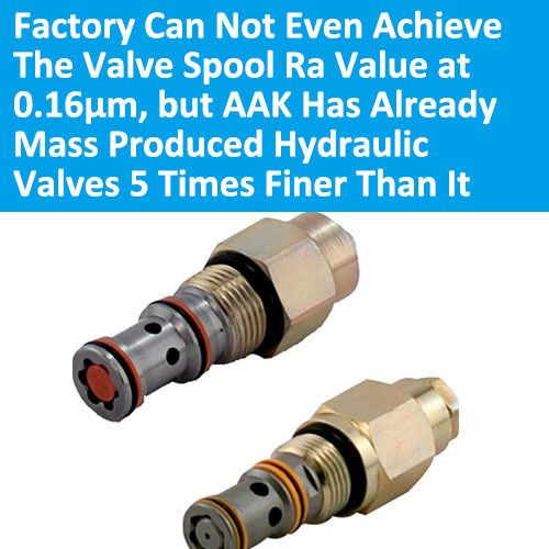 AAK74 The Accuracy index of Ra value of the surface of hydraulic valve spool