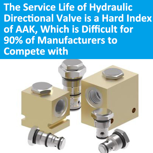 AAK88 How to guarantee the service life of hydraulic valves