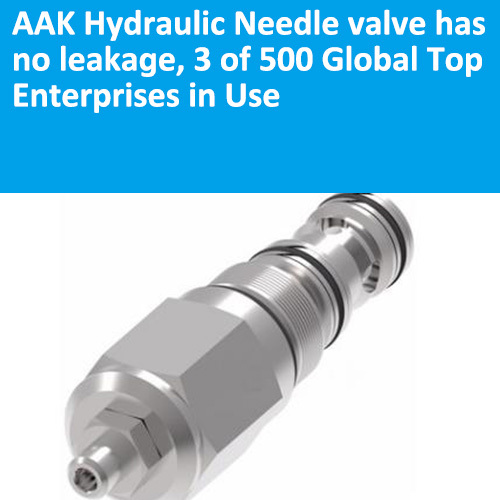 AAK87 The Zero Leakage Hydraulic Needle Valves