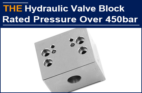 The pressure resistance is more than 450bar, AAK hydraulic valve block has no oil leakage or permeation, and nearly no competitors