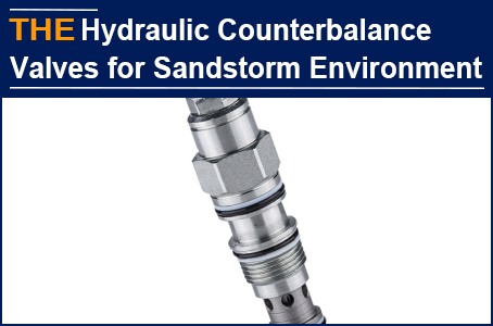 AAK hydraulic counterbalance valves have been used in Sandstorm for 12 months, but the ones of original manufacturer have to be replaced in 6 months