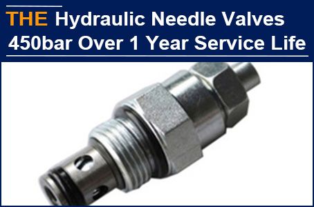 The pressure resistance of hydraulic needle valve is 450bar and its service life exceeds 1 year. AAK is an irreplaceable supplier