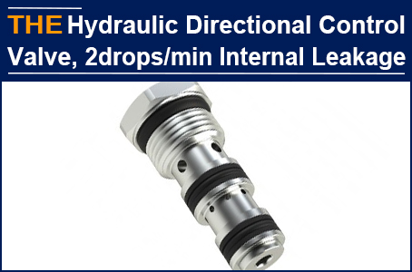 The hydraulic directional control valve with internal leakage of 2drops/min makes AAK have no peers