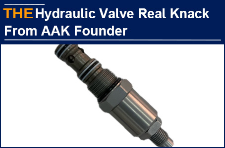 For 23 years, insisted on 3 things, the real knack from the founder of AAK Hydraulic Valve