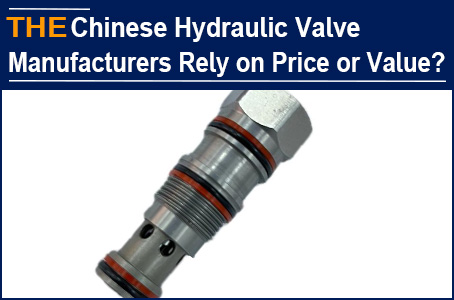 The market share of Chinese hydraulic valve manufacturers depends on price or value. AAK thinks so