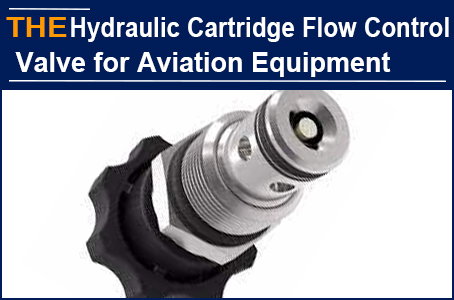For hydraulic cartridge flow control valve that HAWE can't handle, AAK changed material for 3 times and sampled for 6 times, and succeeded in 180 days