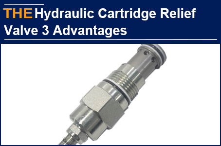 3 Advantages of AAK hydraulic cartridge relief valve, Richard is determined to purchase in China