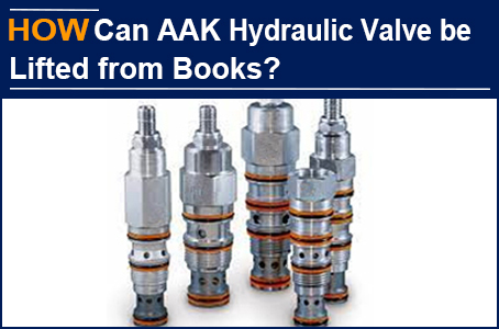 The destiny that reading cannot change, how can AAK Hydraulic Valve be lifted from books?