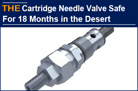 AAK Hydraulic Cartridge Needle Valve is durable for 18 months in the desert, and the one from original manufacturer will not work in 9 months