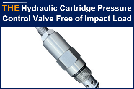 The original manufacturer could not reduce the impact load of the Hydraulic Cartridge Pressure Control Valve, and AAK solved it with 3 Skills
