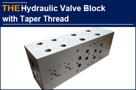 Hydraulic Valve Block with taper thread, AAK helped Archie to save the order, and increase the profit by more than 10%
