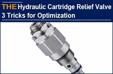 AAK Optimized the Hydraulic Direct Acting Cartridge Relief Valve with 3 tricks, Gaylord gave up the original Indian manufacturer