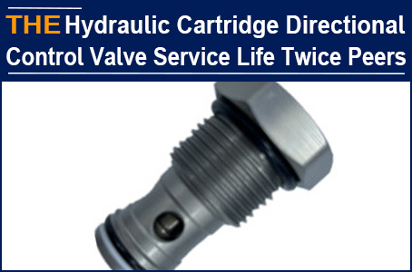 For Hydraulic Cartridge Directional Control Valve With no wear valve spool, the service life of AAK is twice that of its peers