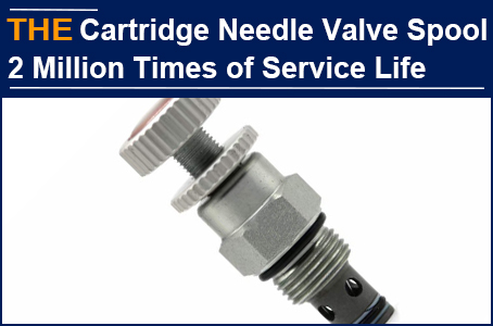 With 3 Steps of heat-treated valve spool, AAK Hydraulic Cartridge Needle Valve has 2 a million times of service life