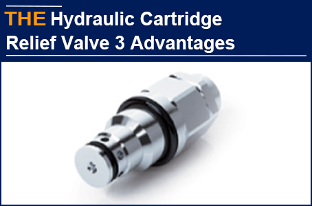 AAK Hydraulic Cartridge Relief Valve 3 advantages, Eugene had to give up the original manufacturer