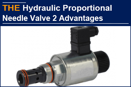 AAK Hydraulic Proportional Needle Valve 2 advantages, solved the trouble that had plagued Aga for 6 months