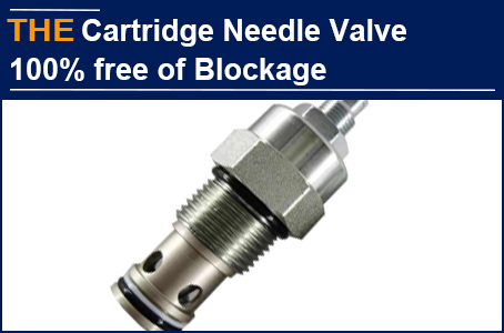 AAK Hydraulic Cartridge Needle Valve is throttled 360 °, 100% free of blockage and flow fluctuation