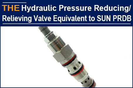 AAK Hydraulic Pressure Reducing/Relieving Valve of 3 Models, Equivalent to SUN Hydraulics PRDB Series