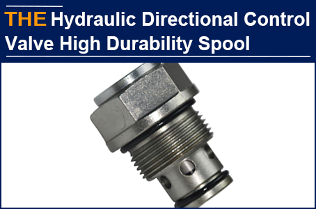 Hydraulic Directional Control Valve with high requirement on the valve spool, Colin always ask for help from AAK when there is any difficulty