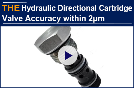 AAK solved 2μm accuracy customized Hydraulic Directional Cartridge Valve in 45 days