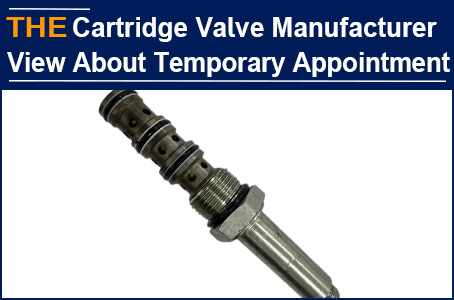 Temporary appointment from a customer of AAK Hydraulic Cartridge Valve Manufacturer, like a call from a classmate who hasn't seen for 10 years