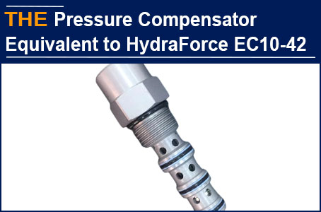 For Priority on Demand Pressure Compensator with Static Load Sense Cartridge equivalent to HydraForce EC10-42, AAK received PO from Brazilian client
